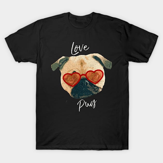 Love Pug T-Shirt by ChasingBlue